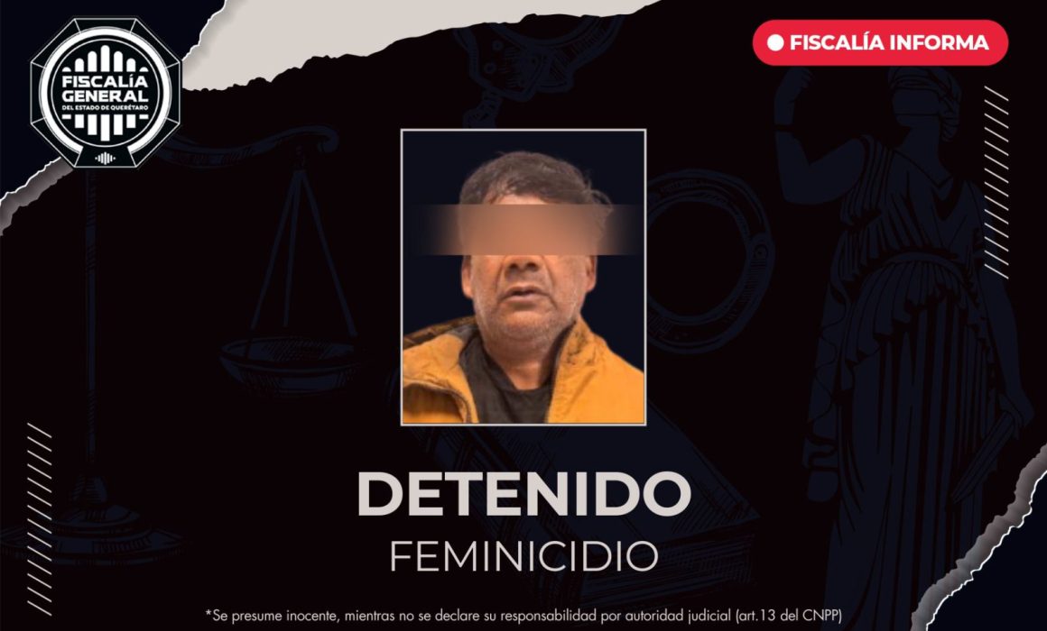 Lee más sobre el artículo Detienen a presunto responsable de feminicidio en San Juan del Río